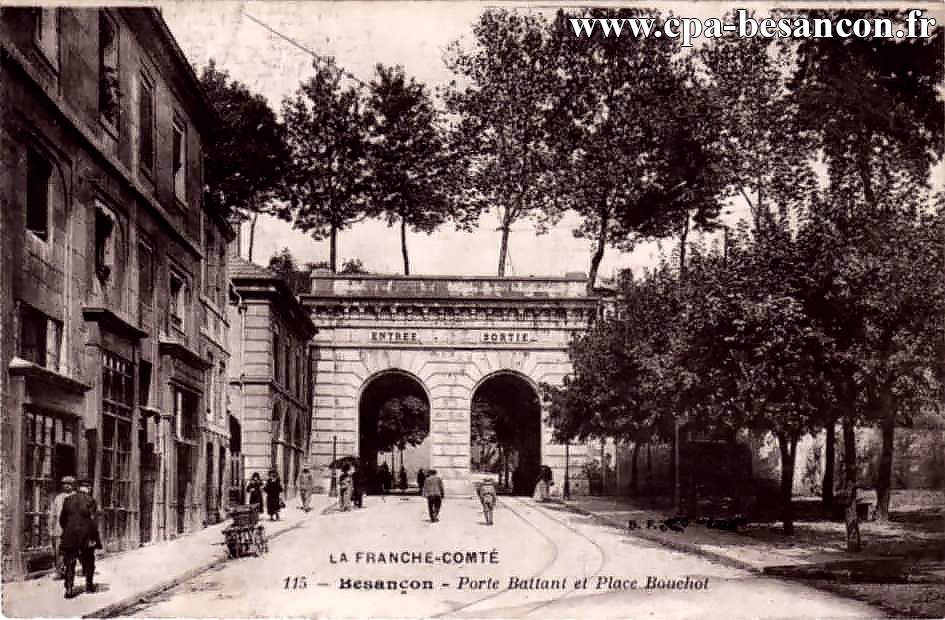 LA FRANCHE-COMTE - 115 - Besançon - Porte Battant et Place Bouchot